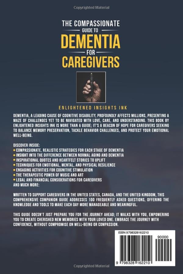 THE COMPASSIONATE GUIDE TO DEMENTIA FOR CAREGIVERS: EMPOWERING FAMILIES FOR A FULFILLING JOURNEY: BALANCING MEMORY PRESERVATION, BEHAVIOR CHALLENGES, AND YOUR EMOTIONAL WELL-BEING!