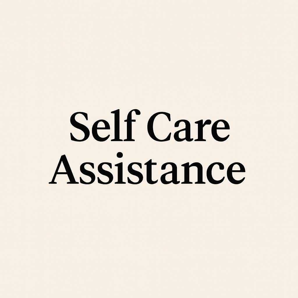 Self Care Assistance