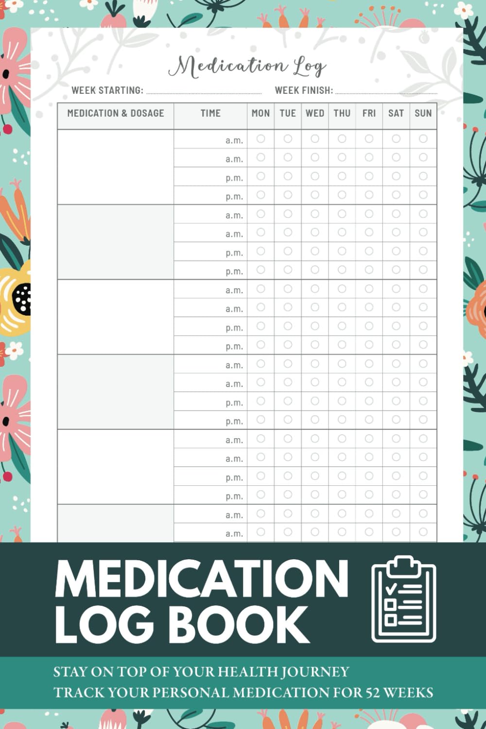 Medication Log Book: 52-Week Daily Medicine Tracker